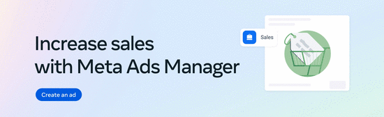 Increase sales, Drive traffic, Collect leads, Reach customers with Meta Ads Manager
