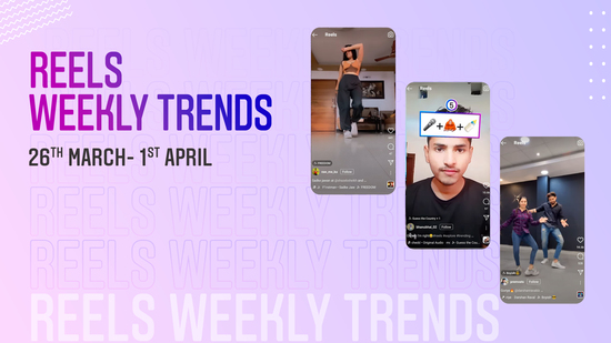 Reels Weekly Trends (26th March - 1st April) Cover Art