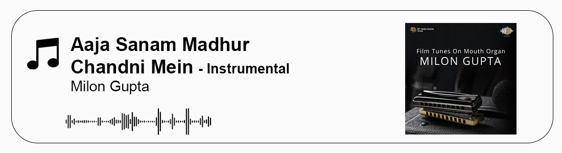 Aaja Sanam Madhur Chandni Mein