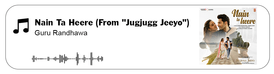 Nain Ta Heere (From "Jugjugg Jeeyo")